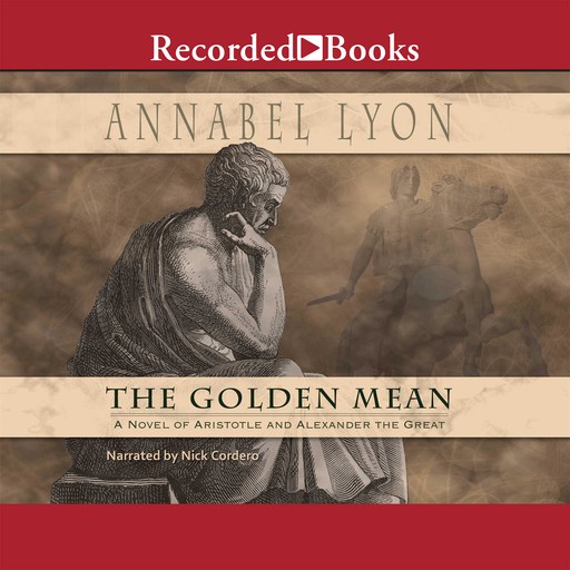 The Golden Mean, Annabel Lyon