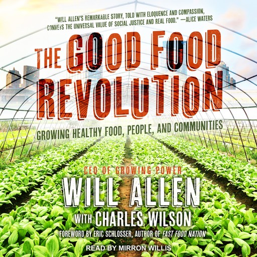 The Good Food Revolution, Will Allen, Charles Wilson