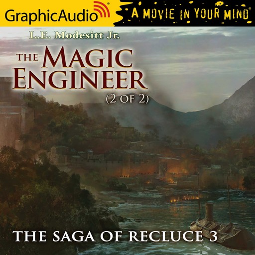 Magic Engineer , The (2 of 2) [Dramatized Adaptation], J.R., L.E. Modesitt