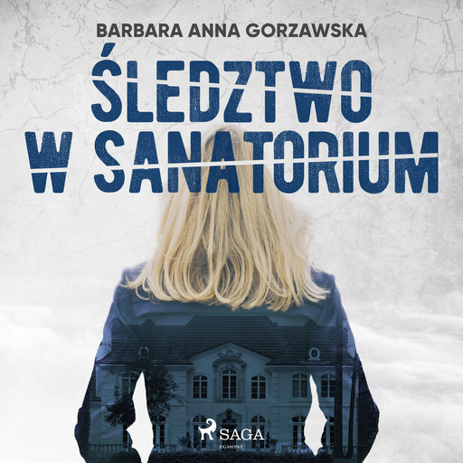 Śledztwo w sanatorium, Barbara Anna Gorzawska