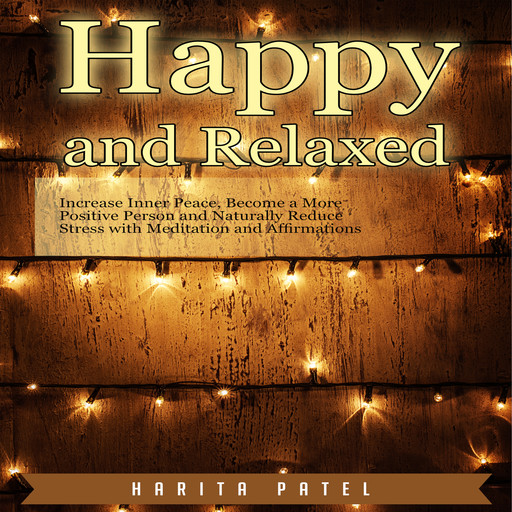 Happy and Relaxed, Harita Patel