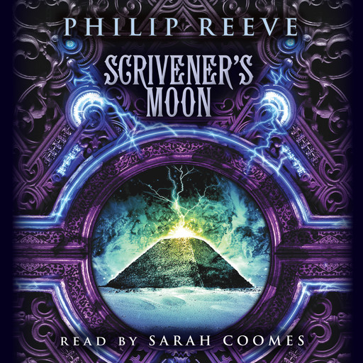 Scrivener's Moon (The Fever Crumb Trilogy, Book 3), Philip Reeve