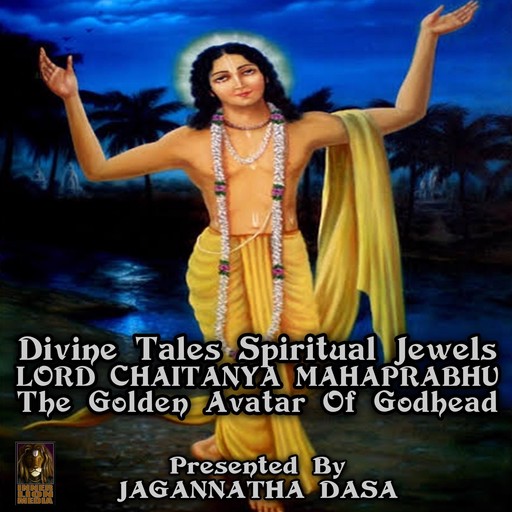 Divine Tales Spiritual Jewels - Lord Chaitanya mahaprabhu The Golden Avatar Of Godhead, 