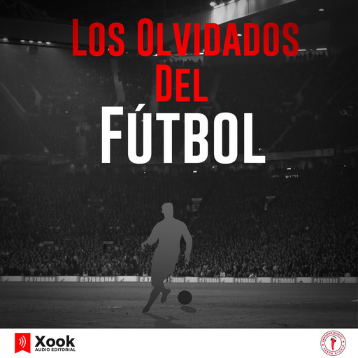 Los olvidados del fútbol, Jorge A. Estrada, Daniel León