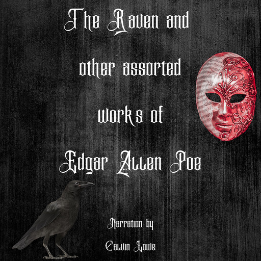 The Raven and Other Assorted Works of Edgar Allen Poe, Edgar Poe