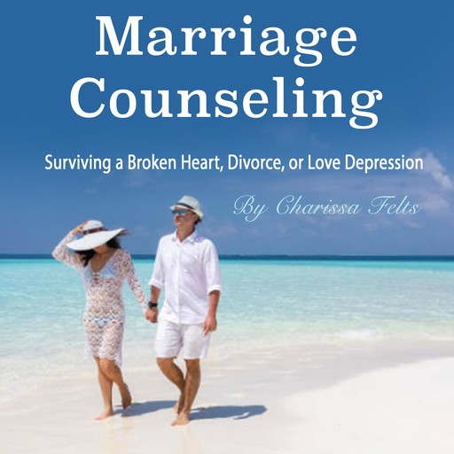 Marriage Counseling, Charissa Felts