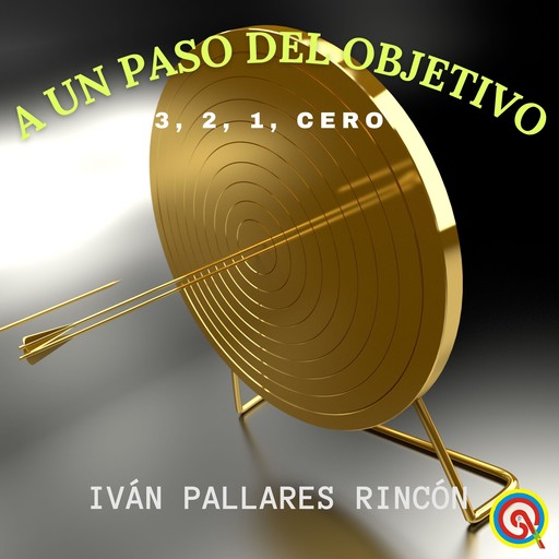 A UN PASO DEL OBJETIVO, Ivan Pallares Rincon