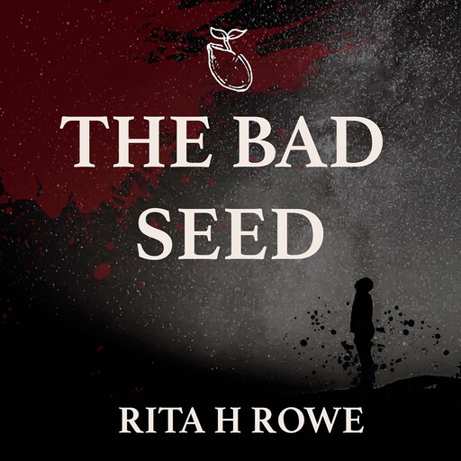The Bad Seed, Rita H Rowe