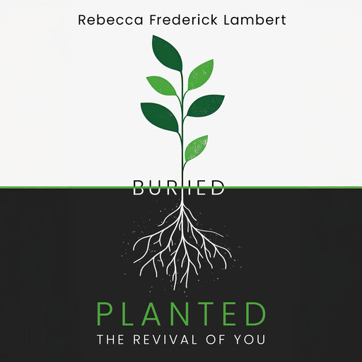 Planted, Rebecca Frederick Lambert