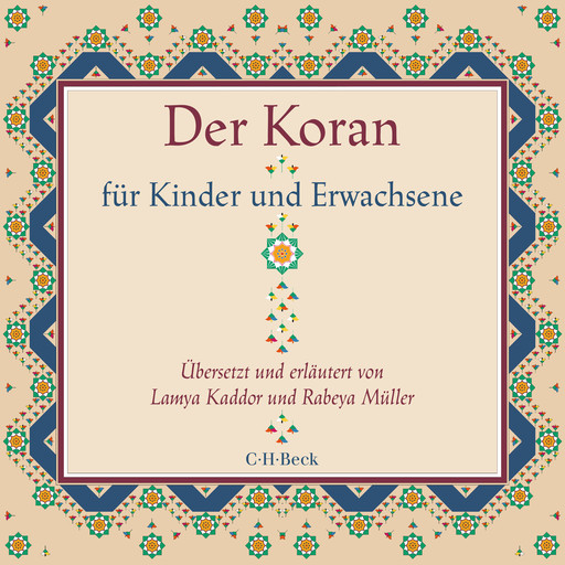 Der Koran für Kinder und Erwachsene, Lamya Kaddor, Rabeya Müller