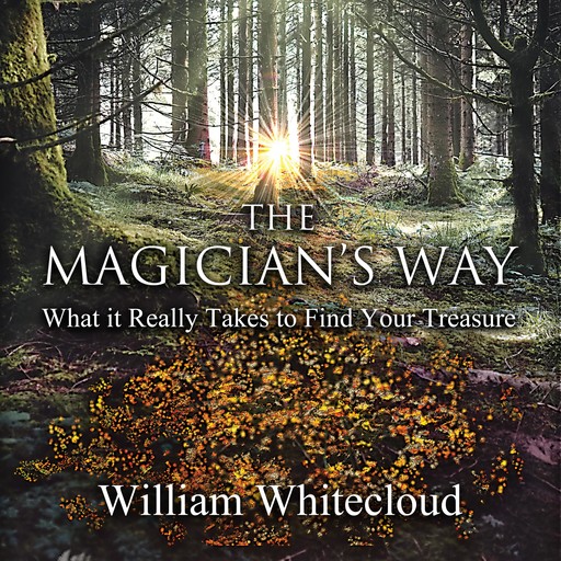 THE MAGICIAN'S WAY, William Whitecloud