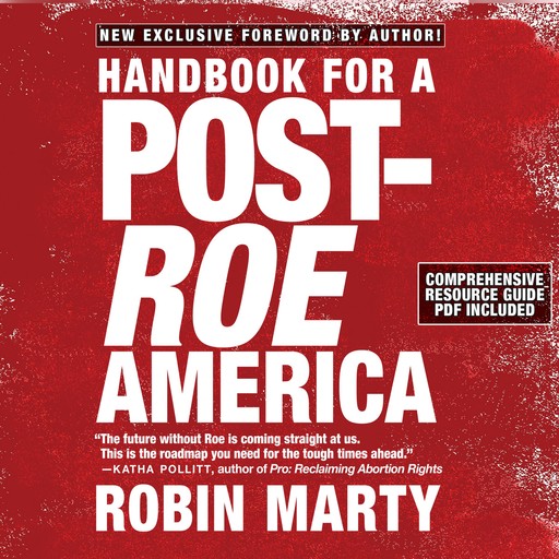 Handbook for a Post-Roe America, Robin Marty