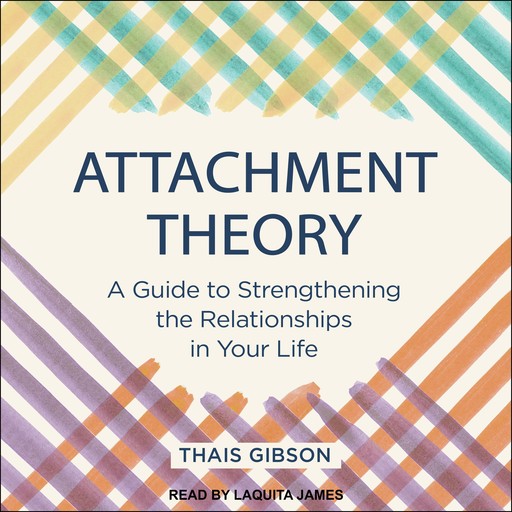 Attachment Theory, Thais Gibson