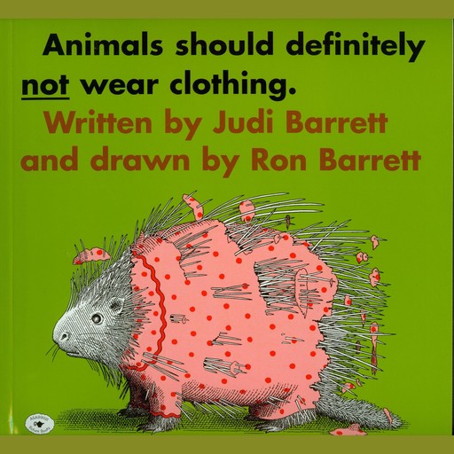 Animals Should Definitely Not Wear Clothing, Judi Barrett