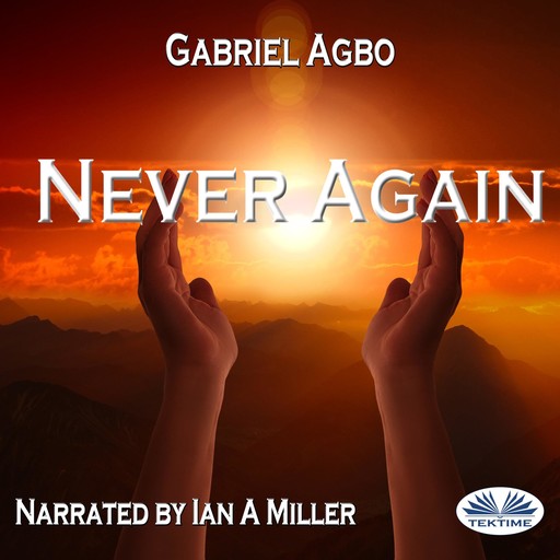 Never Again!, Gabriel Agbo