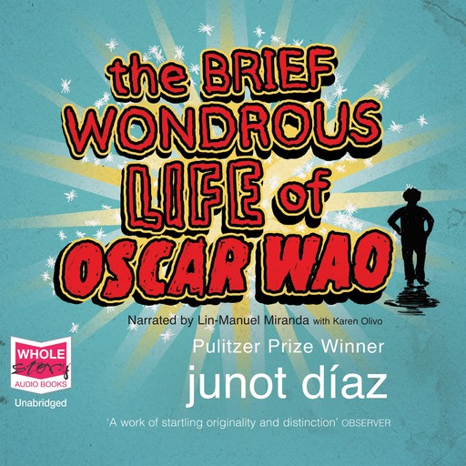The Brief Wondrous Life of Oscar Wao, Junot Díaz
