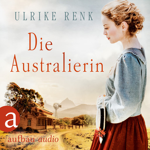 Die Australierin - Von Hamburg nach Sydney (Ungekürzt), Ulrike Renk