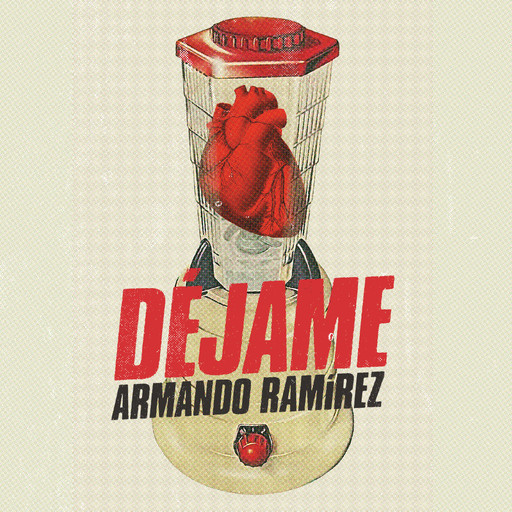 Déjame, Armando Ramírez