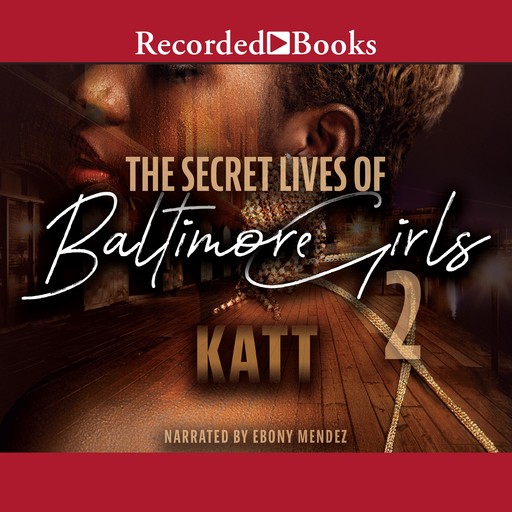 The Secret Lives of Baltimore Girls 2, Katt