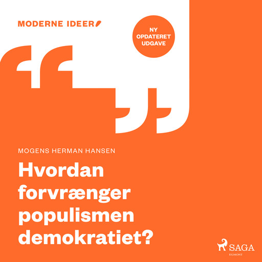 Moderne Idéer: Hvordan forvrænger populismen demkokratiet?, Mogens Herman Han