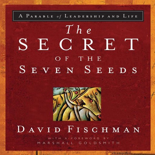 The Secret of the Seven Seeds, David Fischman
