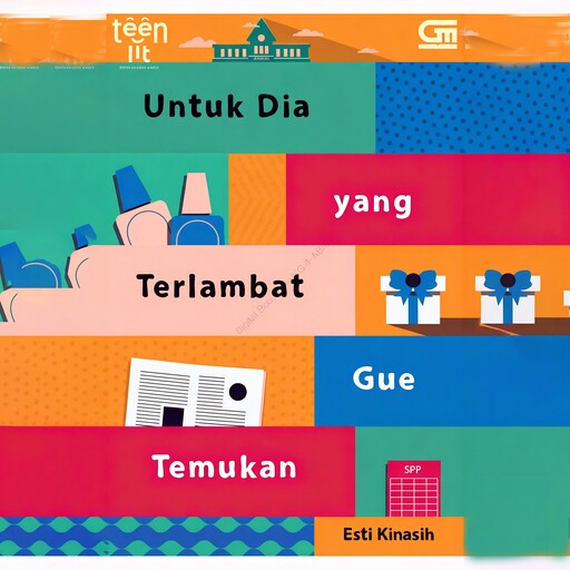 Untuk Dia yang Terlambat Gue Temukan, Esti Kinasih