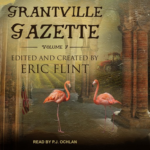 Grantville Gazette, Volume VII, Eric Flint, Paula Goodlett