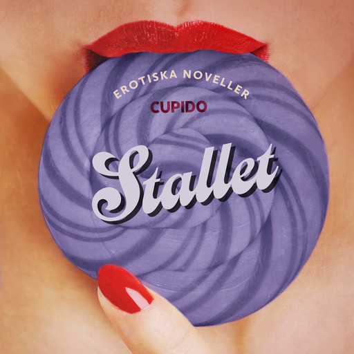 Stallet - erotiska noveller, Cupido