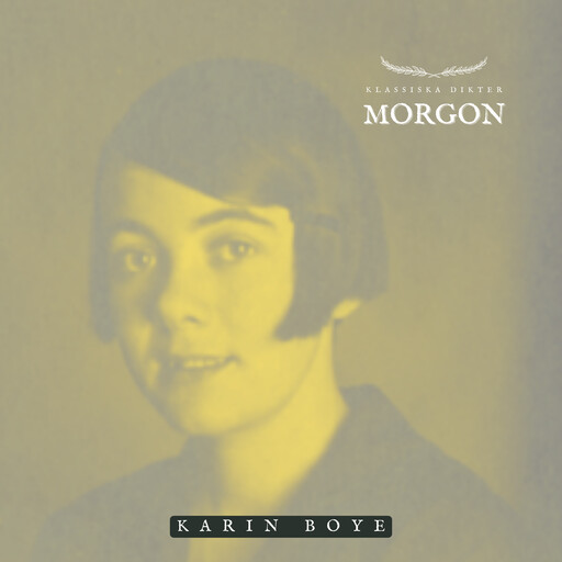 Morgon, Karin Boye