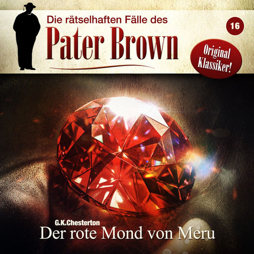 Die rätselhaften Fälle des Pater Brown, Folge 16: Der rote Mond von Meru, G.K. Chesterton