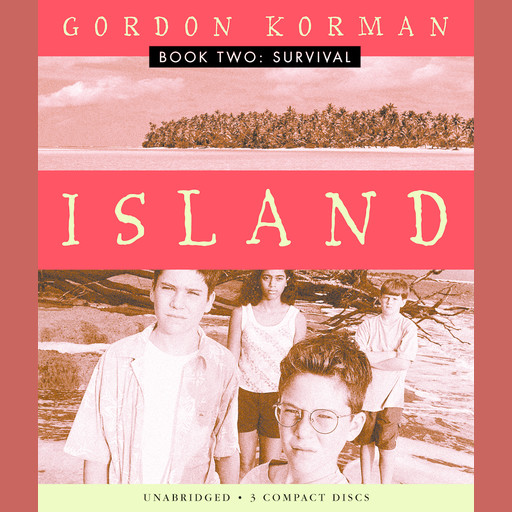Island, Book #2: Survival, Gordon Korman