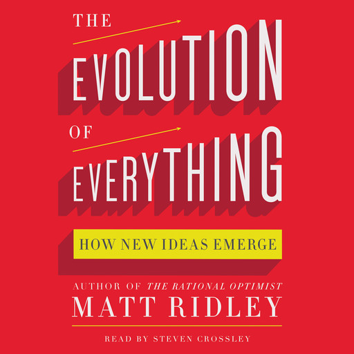 The Evolution of Everything, Matt Ridley