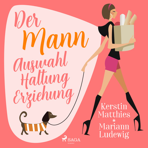 Der Mann - Auswahl - Haltung - Erziehung, Kerstin Matthies, Mariann Ludewig