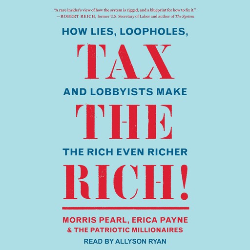 Tax the Rich!, Erica Payne, Morris Pearl, The Patriotic Millionaires