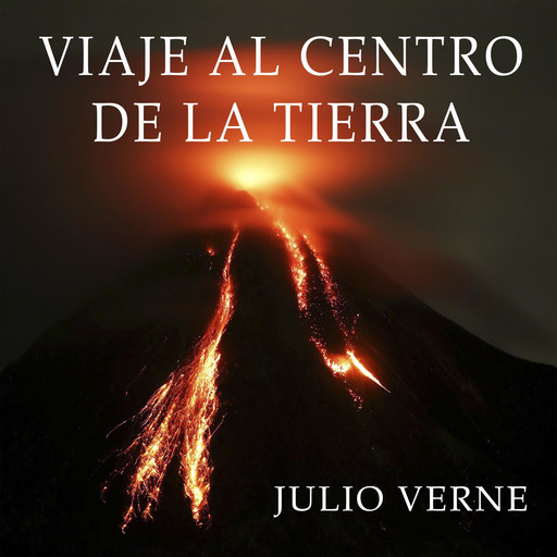 Viaje al Centro de la Tierra, Julio Verne