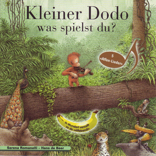 Kleiner Dodo was spielst du? (Schweizer Mundart), Hans de Beer, Serena Romanelli