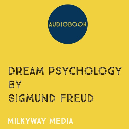 Dream Psychology, Sigmund Freud