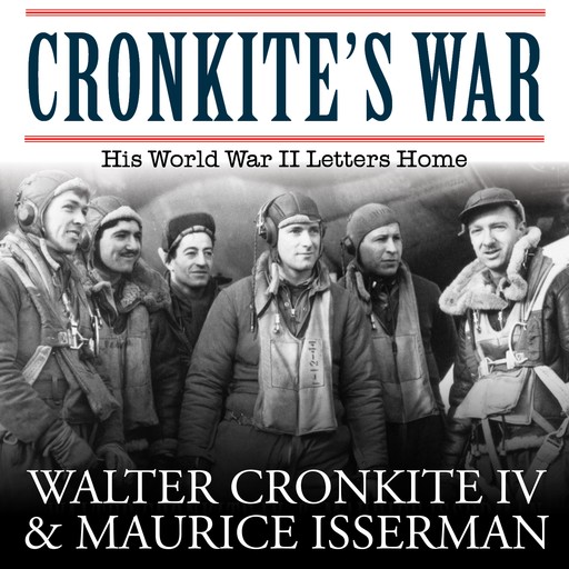 Cronkite's War, Walter Cronkite IV, Maurice Isserman