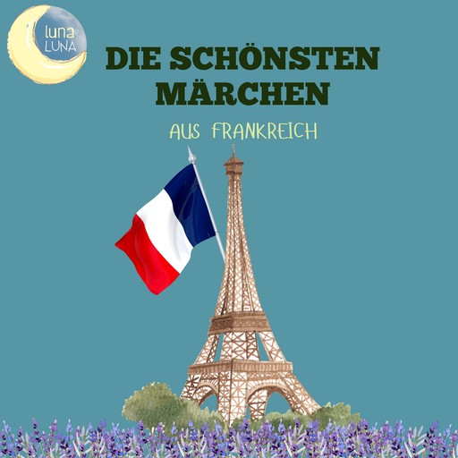 Die schönsten Märchen aus Frankreich, Charles Perrault, Luna Luna