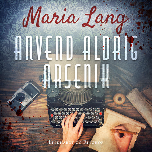 Anvend aldrig arsenik, Maria Lang