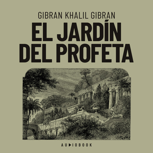 El jardín del profeta (completo), Gibran Khalil Gibran