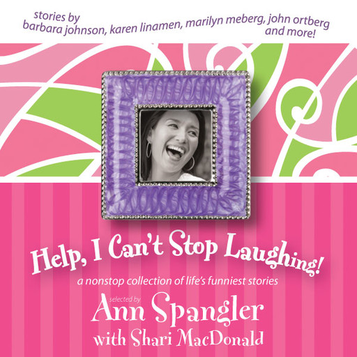 Help, I Can't Stop Laughing!, Ann Spangler