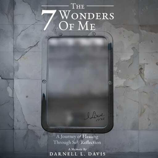 The 7 Wonders of Me, Darnell L. Davis