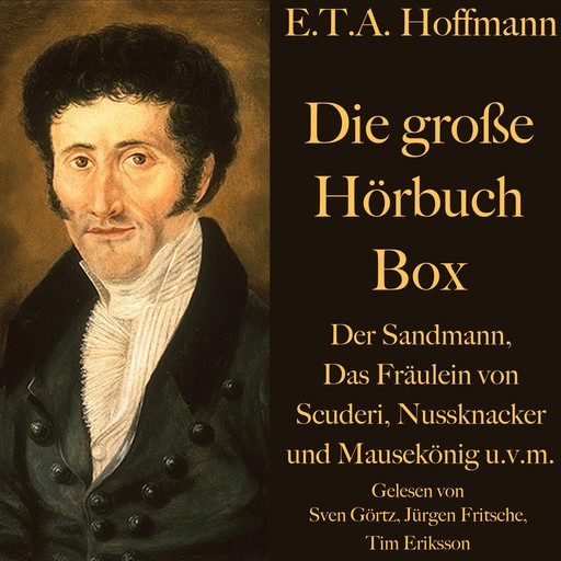 E. T. A. Hoffmann: Die große Hörbuch Box, E.T.A.Hoffmann