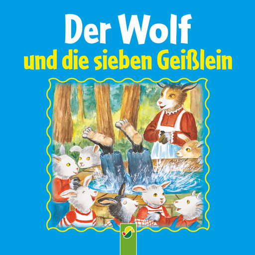 Der Wolf und die sieben Geißlein, Gebrüder Grimm