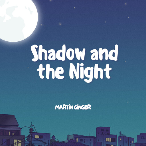 Shadow and the Night, Martin Ginger