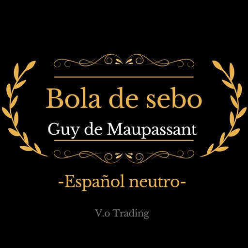 Bola de sebo, Guy de Maupassant