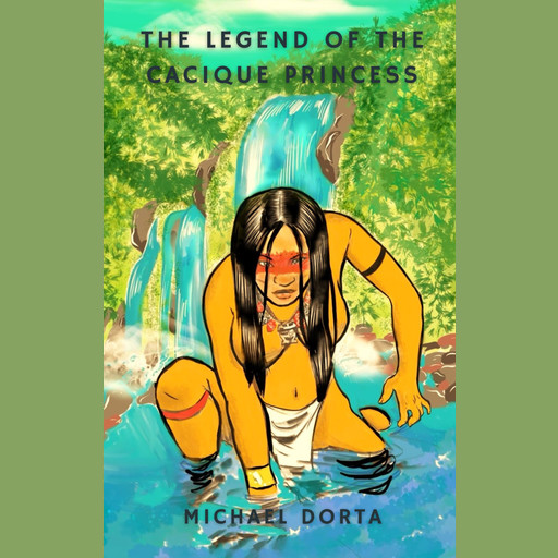 The Legend of the Cacique Princess, Michael Dorta