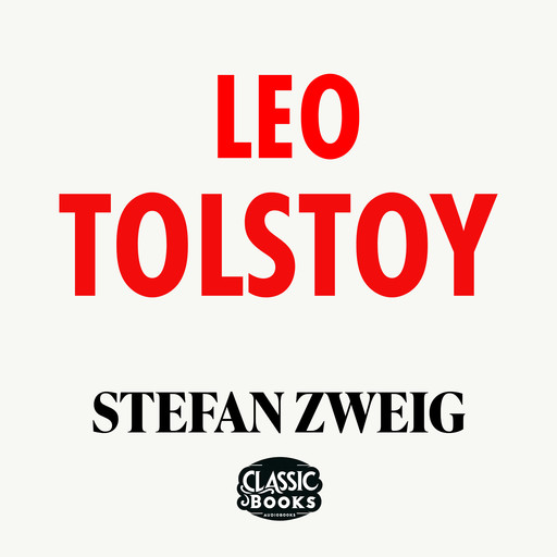 Leo Tolstoy, Stefan Zweig