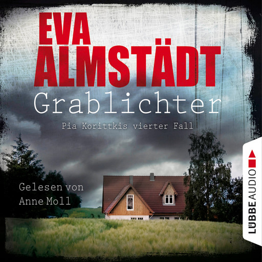 Grablichter - Pia Korittkis vierter Fall - Kommissarin Pia Korittki 4 (Ungekürzt), Eva Almstädt